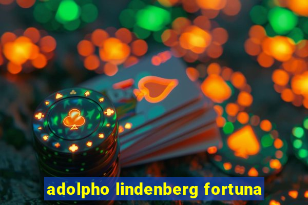 adolpho lindenberg fortuna